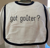 "Got Gouter?" Bibs